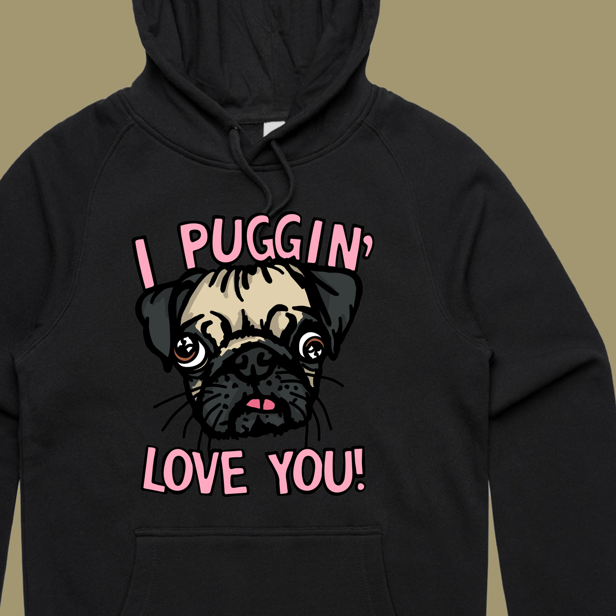 Puggin Love you 🐶❣️ - Unisex Hoodie