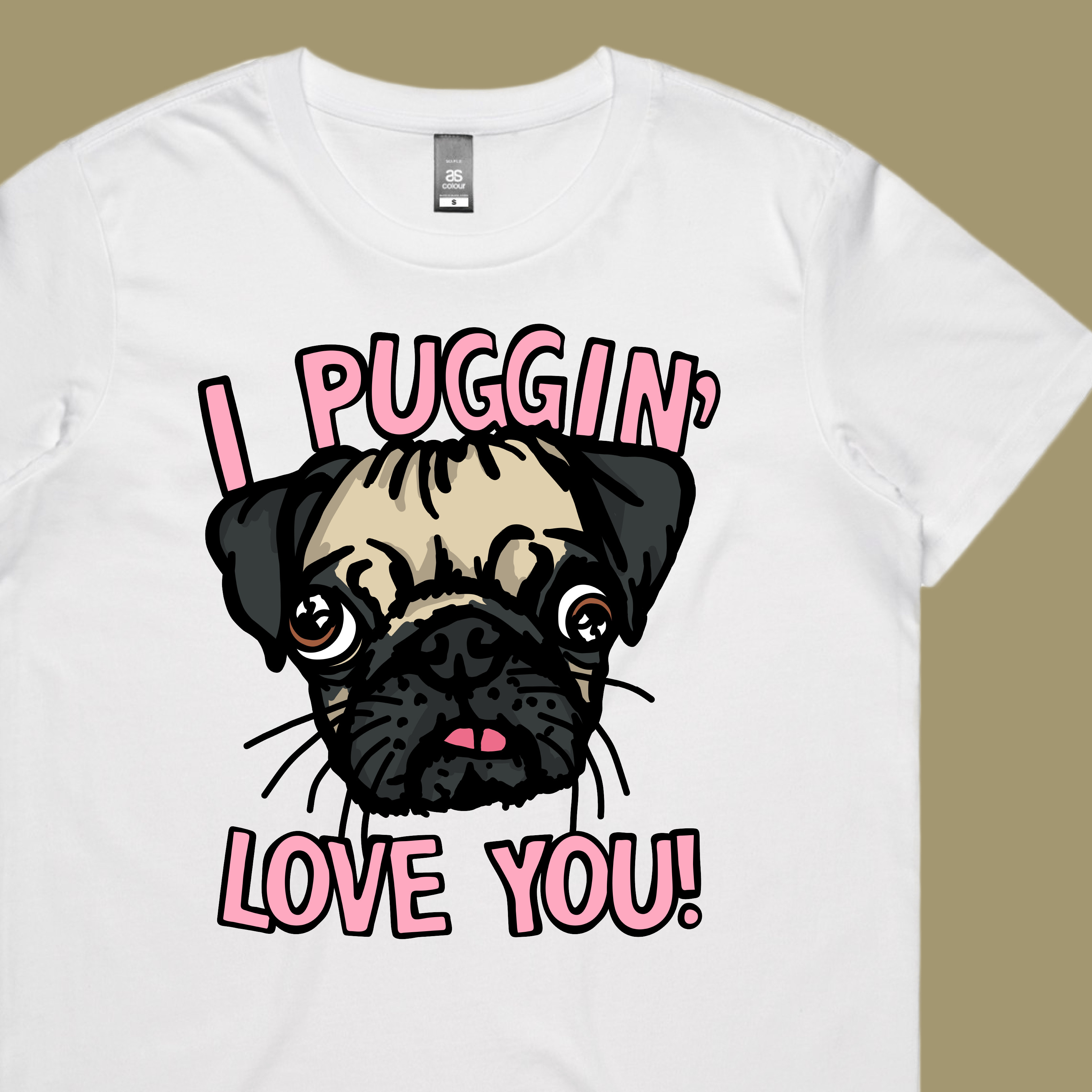 Puggin Love you 🐶❣️ - Women's T Shirt