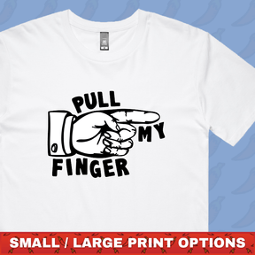 Pull My Finger 👉 – Men's T Shirt