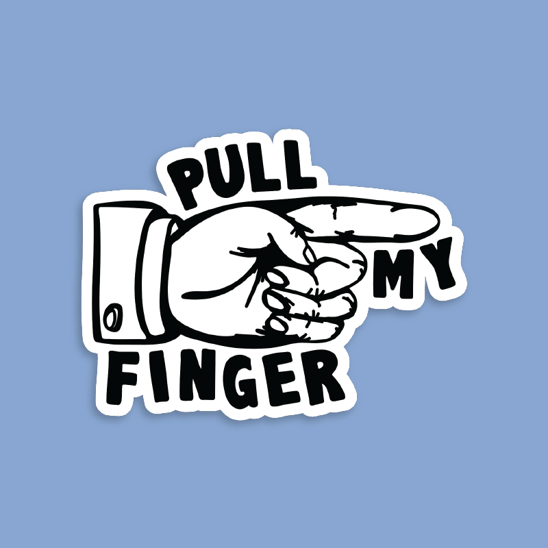 Pull My Finger 👉 – Sticker
