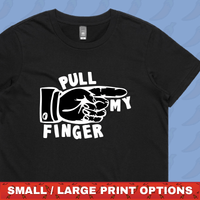 Pull My Finger 👉 – Women's T Shirt