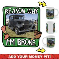 Reason Why I'm Broke 💸 - Customisable Coffee Mug