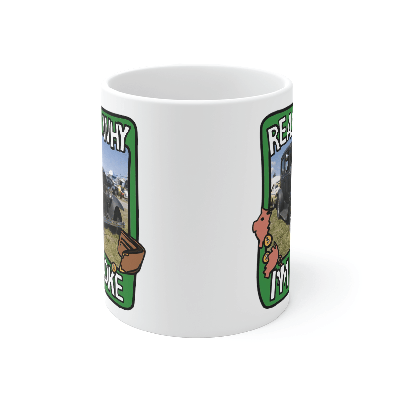 Reason Why I'm Broke 💸 - Customisable Coffee Mug