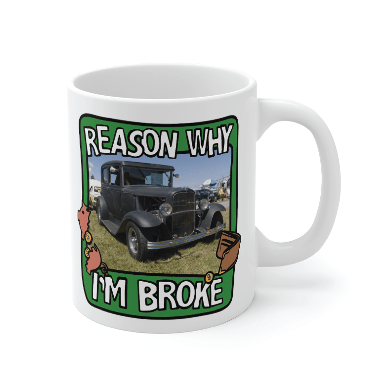 Reason Why I'm Broke 💸 - Customisable Coffee Mug