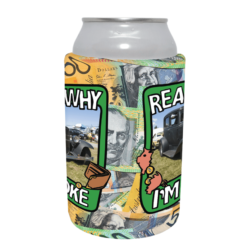 Reason Why I'm Broke 💸 - Customisable Stubby Holder