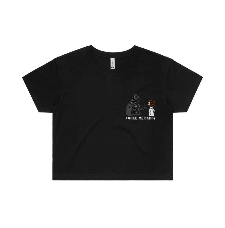 S / Black Choke Me Daddy 😲 - Women's Crop Top