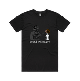 S / Black / Large Front Design Choke Me Daddy 😲 - Men's T Shirt