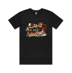 S / Black / Large Front Design Milk Was A Bad Choice 🥛 - Men's T Shirt