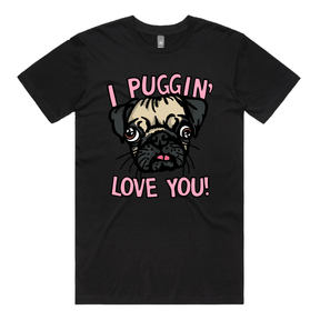 S / Black / Large Front Design Puggin Love you 🐶❣️ - Men's T Shirt
