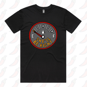 S / Black / Large Front Design She’ll Be Right Fuel 🤷⛽ – Men's T Shirt