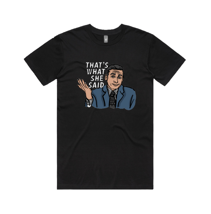 S / Black / Large Front Design That's What She Said 🖨️ - Men's T Shirt