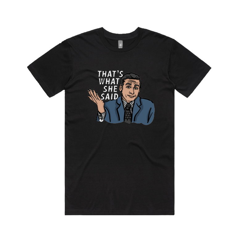 S / Black / Large Front Design That's What She Said 🖨️ - Men's T Shirt