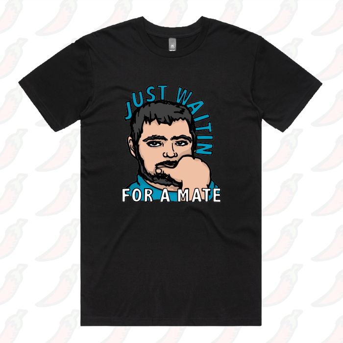 Waiting for a Mate 🚨 - Men's T Shirt