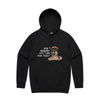 S / Black / Large Front Print Ain't Nobody Got Time For That! ⌚ - Unisex Hoodie