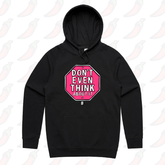 S / Black / Large Front Print Don’t Even Think About It 🛑 - Unisex Hoodie