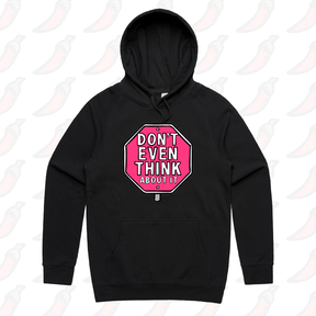 S / Black / Large Front Print Don’t Even Think About It 🛑 - Unisex Hoodie