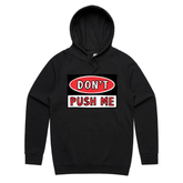 S / Black / Large Front Print Don’t Push Me 🛑 - Unisex Hoodie