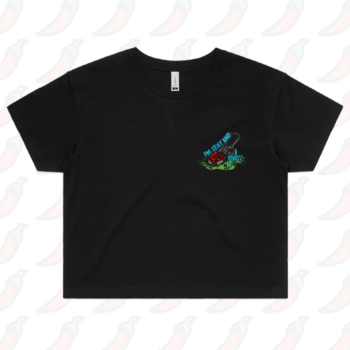 S / Black Sexy And I Mow It 😘 🌾 – Women's Crop Top
