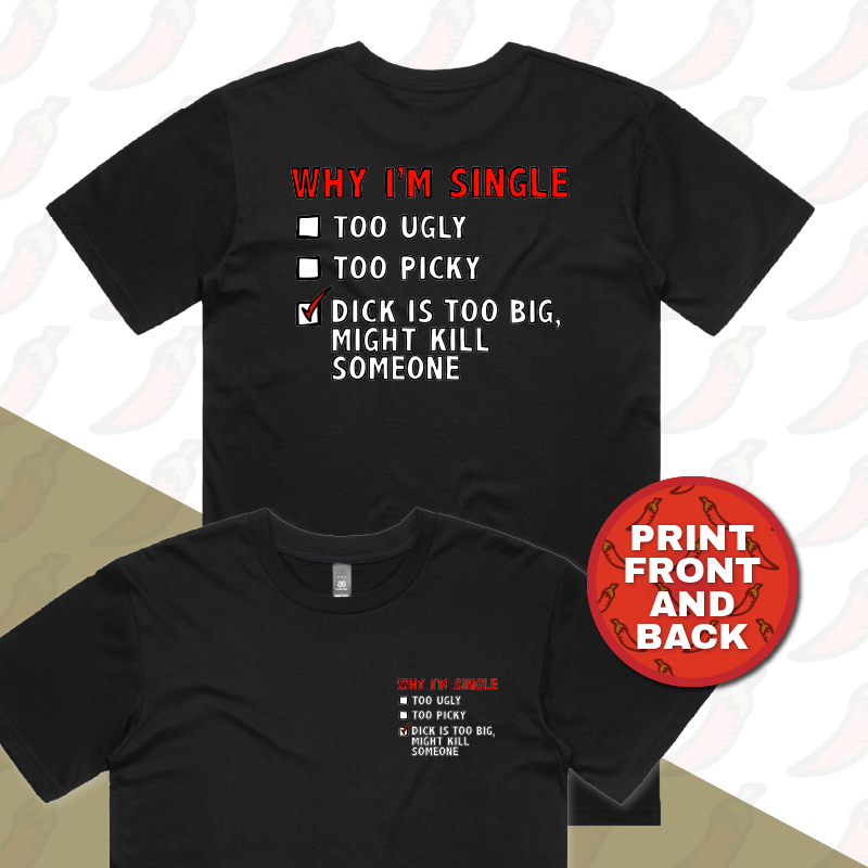 S / Black / Small Front & Large Back Design Why I’m Single 🍆☠️ - Men's T Shirt