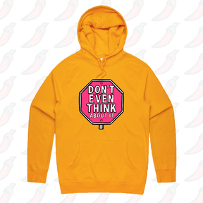 S / Gold / Large Front Print Don’t Even Think About It 🛑 - Unisex Hoodie