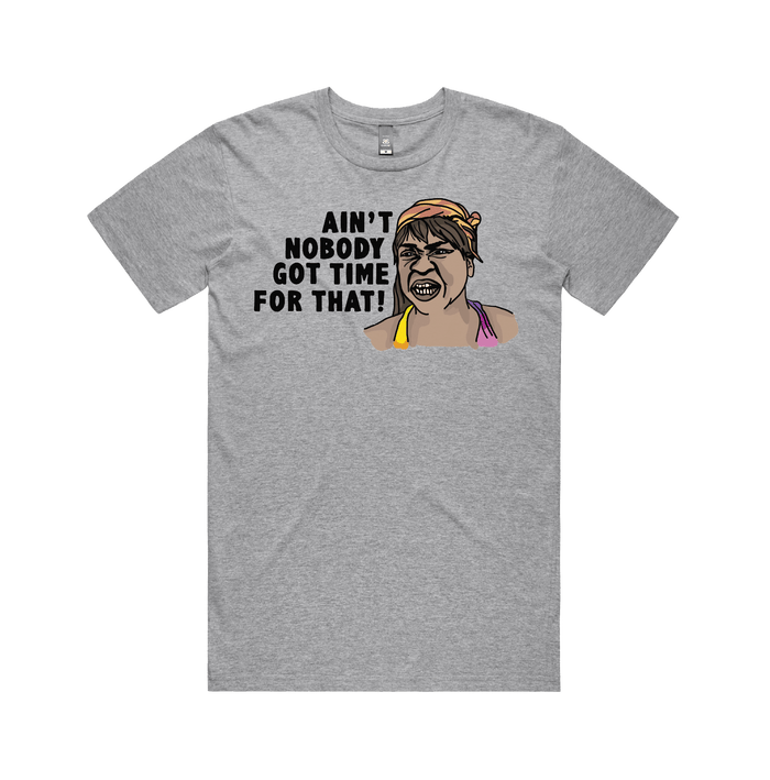 S / Grey / Large Front Design Ain't Nobody Got Time For That! ⌚ - Men's T Shirt