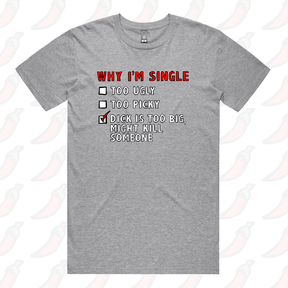 S / Grey / Large Front Design Why I’m Single 🍆☠️ - Men's T Shirt