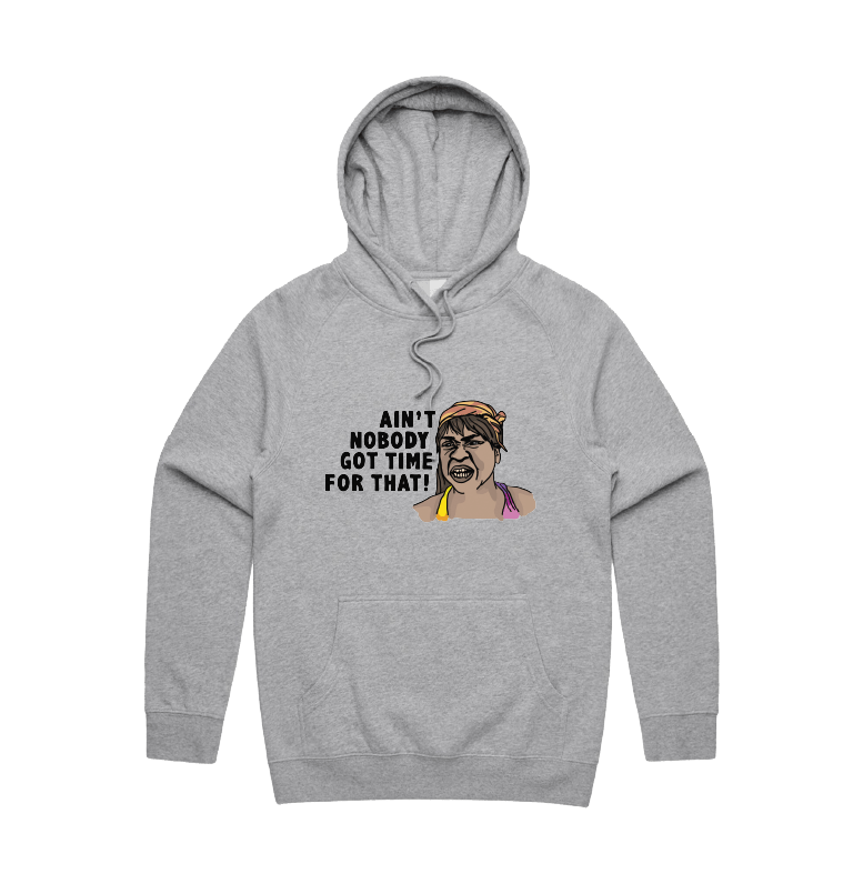 S / Grey / Large Front Print Ain't Nobody Got Time For That! ⌚ - Unisex Hoodie
