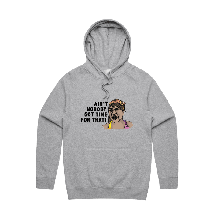 S / Grey / Large Front Print Ain't Nobody Got Time For That! ⌚ - Unisex Hoodie