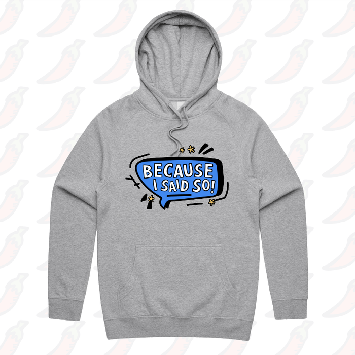 S / Grey / Large Front Print Because I Said So 🗨️ – Unisex Hoodie