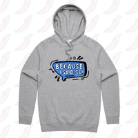 S / Grey / Large Front Print Because I Said So 🗨️ – Unisex Hoodie