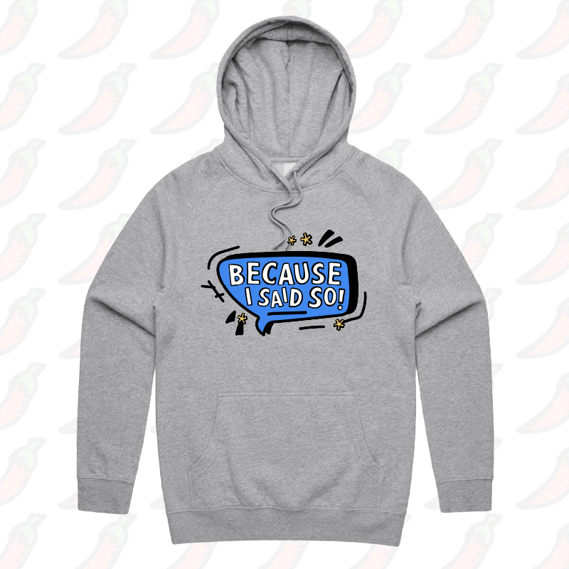 S / Grey / Large Front Print Because I Said So 🗨️ – Unisex Hoodie