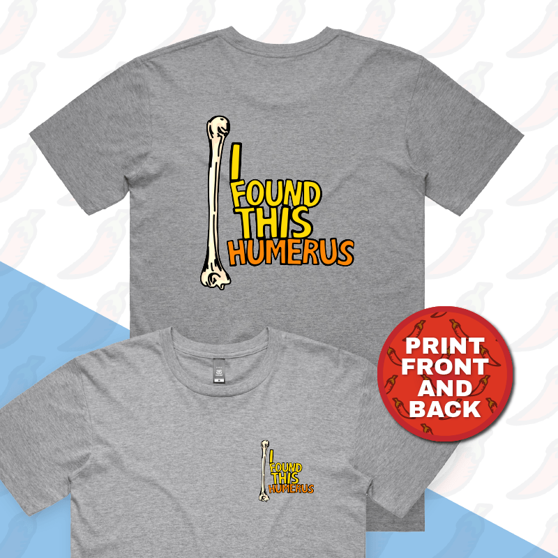 S / Grey / Small Front & Large Back Design I Found This Humerus 🦴 – Men's T Shirt