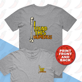 S / Grey / Small Front & Large Back Design I Found This Humerus 🦴 – Men's T Shirt