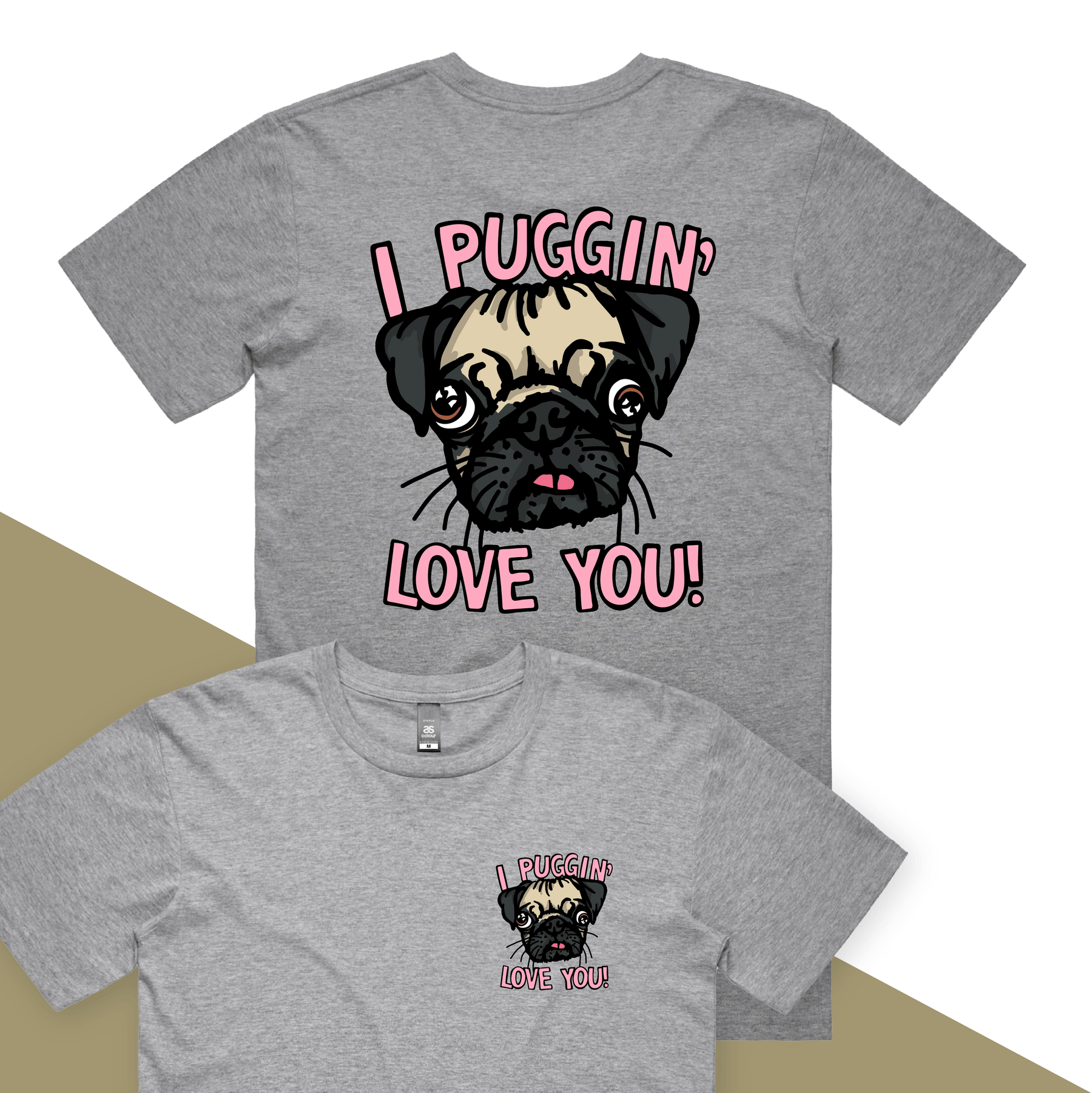 S / Grey / Small Front & Large Back Design Puggin Love you 🐶❣️ - Men's T Shirt