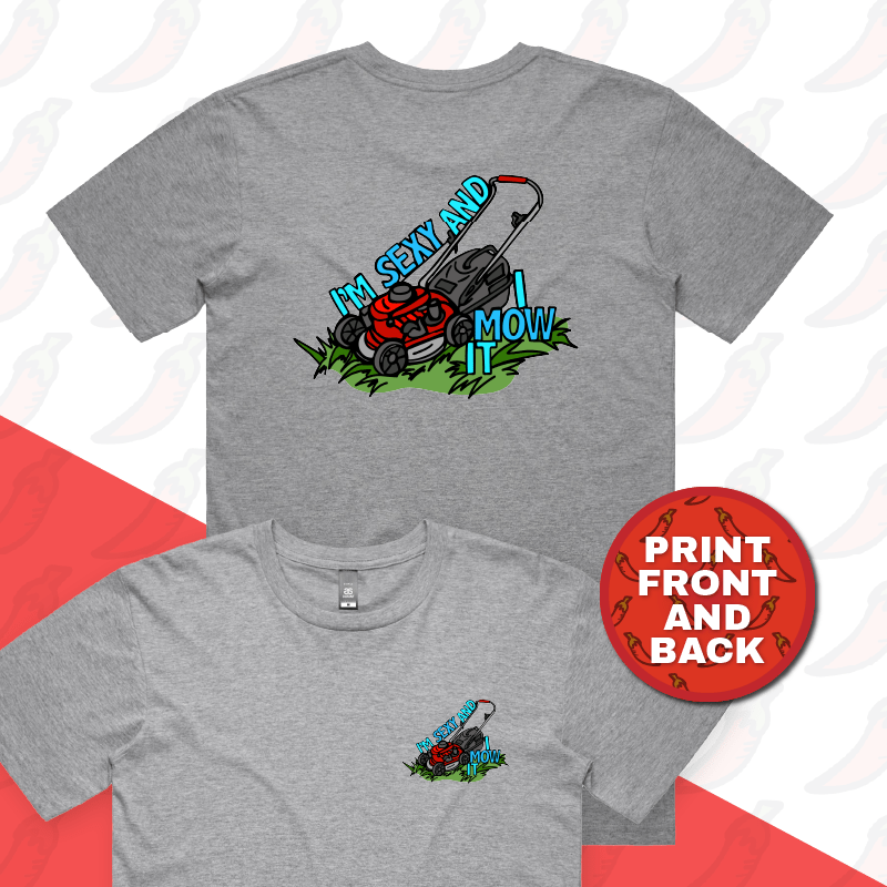 S / Grey / Small Front & Large Back Design Sexy And I Mow It 😘 🌾 – Men's T Shirt