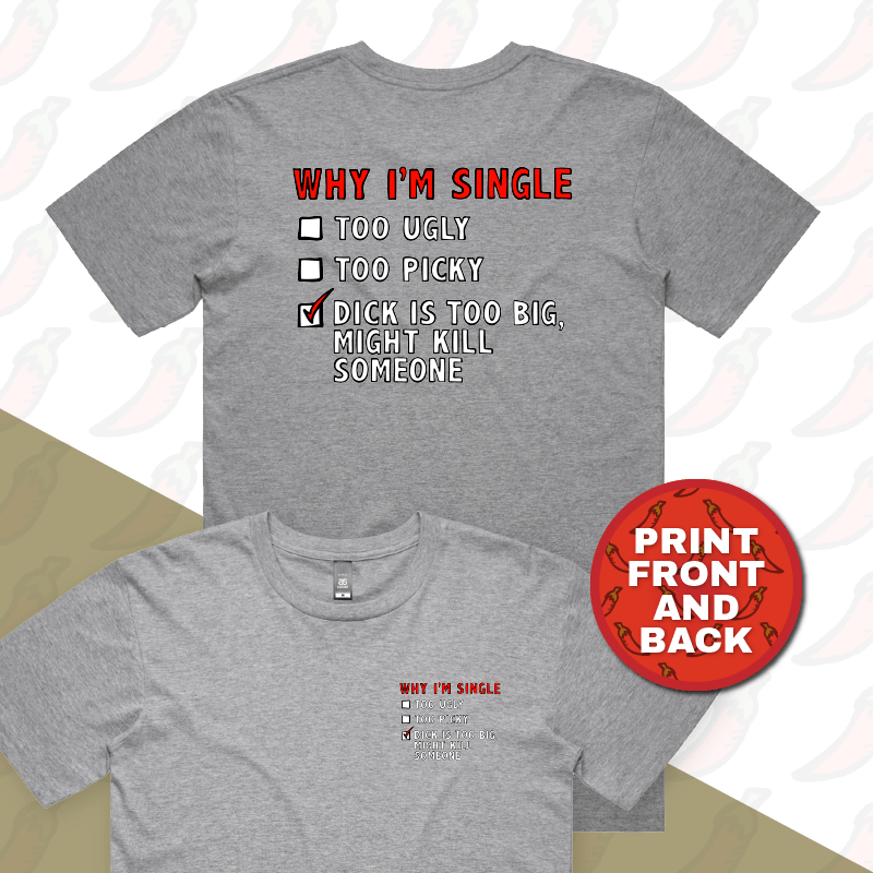 S / Grey / Small Front & Large Back Design Why I’m Single 🍆☠️ - Men's T Shirt