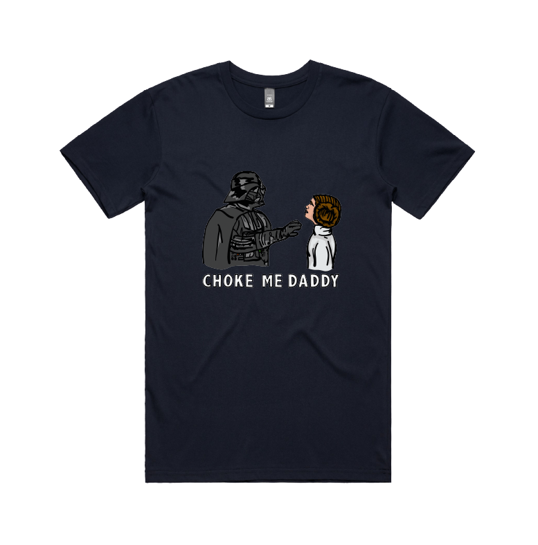 S / Navy / Large Front Design Choke Me Daddy 😲 - Men's T Shirt