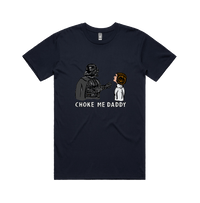 S / Navy / Large Front Design Choke Me Daddy 😲 - Men's T Shirt