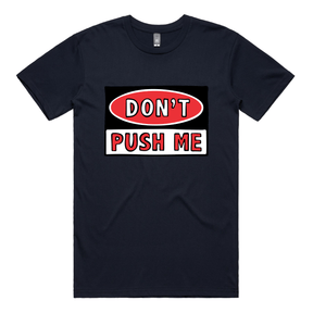 S / Navy / Large Front Design Don’t Push Me 🛑 - Men's T Shirt