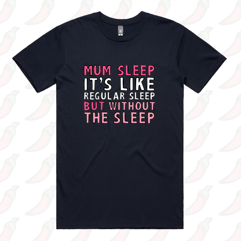 S / Navy / Large Front Design Mum Sleep 🥱 - Men's T Shirt