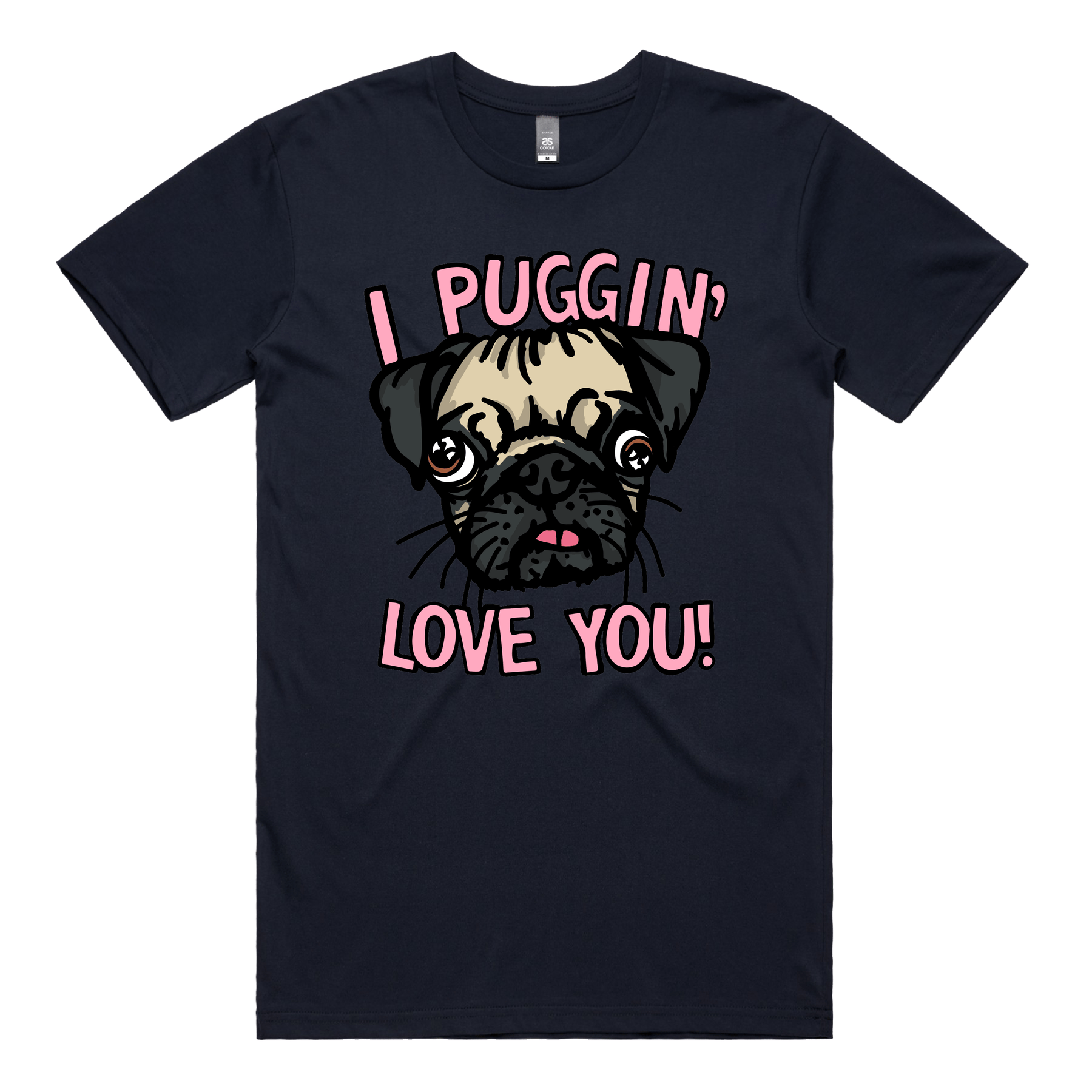 S / Navy / Large Front Design Puggin Love you 🐶❣️ - Men's T Shirt
