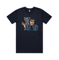 S / Navy / Large Front Design That's What She Said 🖨️ - Men's T Shirt