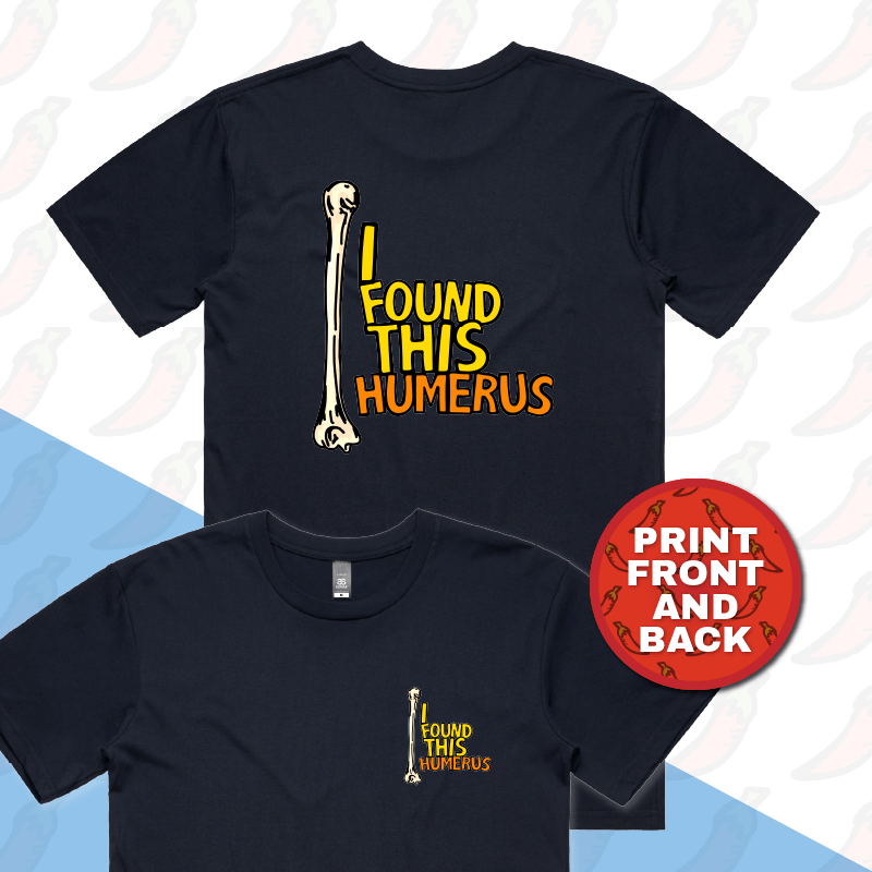 S / Navy / Small Front & Large Back Design I Found This Humerus 🦴 – Men's T Shirt