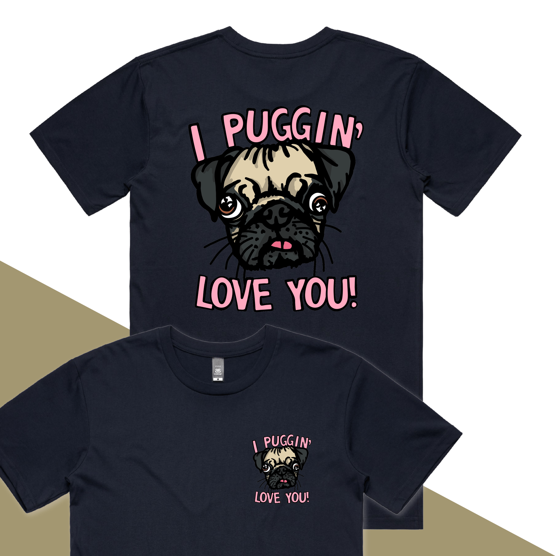 S / Navy / Small Front & Large Back Design Puggin Love you 🐶❣️ - Men's T Shirt