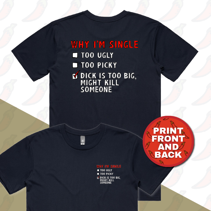 S / Navy / Small Front & Large Back Design Why I’m Single 🍆☠️ - Men's T Shirt