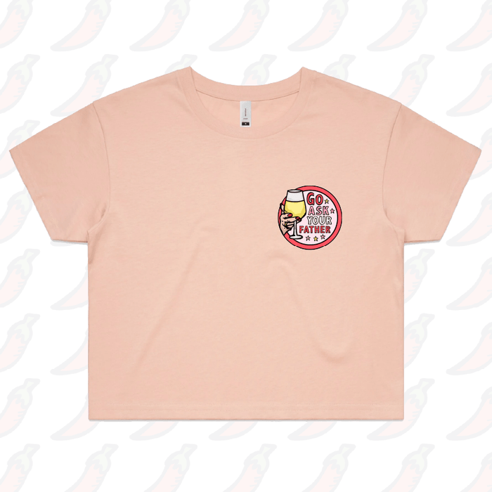 S / Pink Go Ask Your Father 🍷 – Women's Crop Top