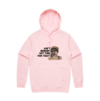 S / Pink / Large Front Print Ain't Nobody Got Time For That! ⌚ - Unisex Hoodie
