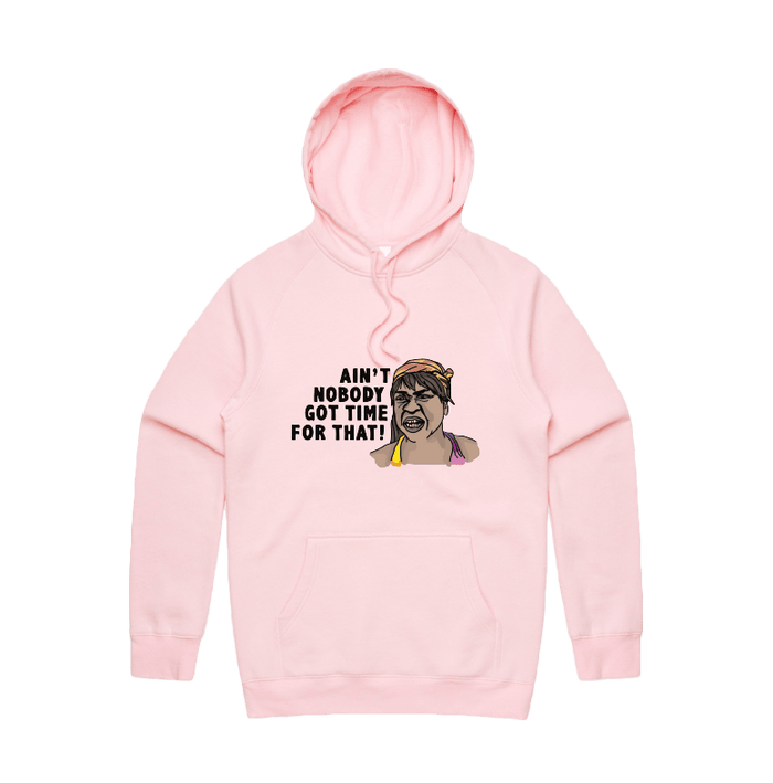 S / Pink / Large Front Print Ain't Nobody Got Time For That! ⌚ - Unisex Hoodie