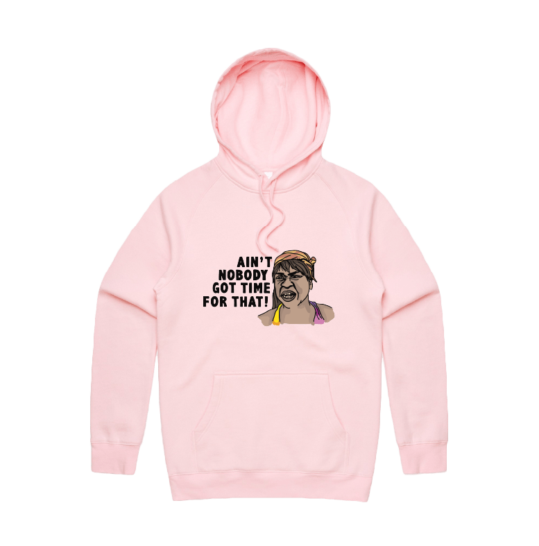 S / Pink / Large Front Print Ain't Nobody Got Time For That! ⌚ - Unisex Hoodie