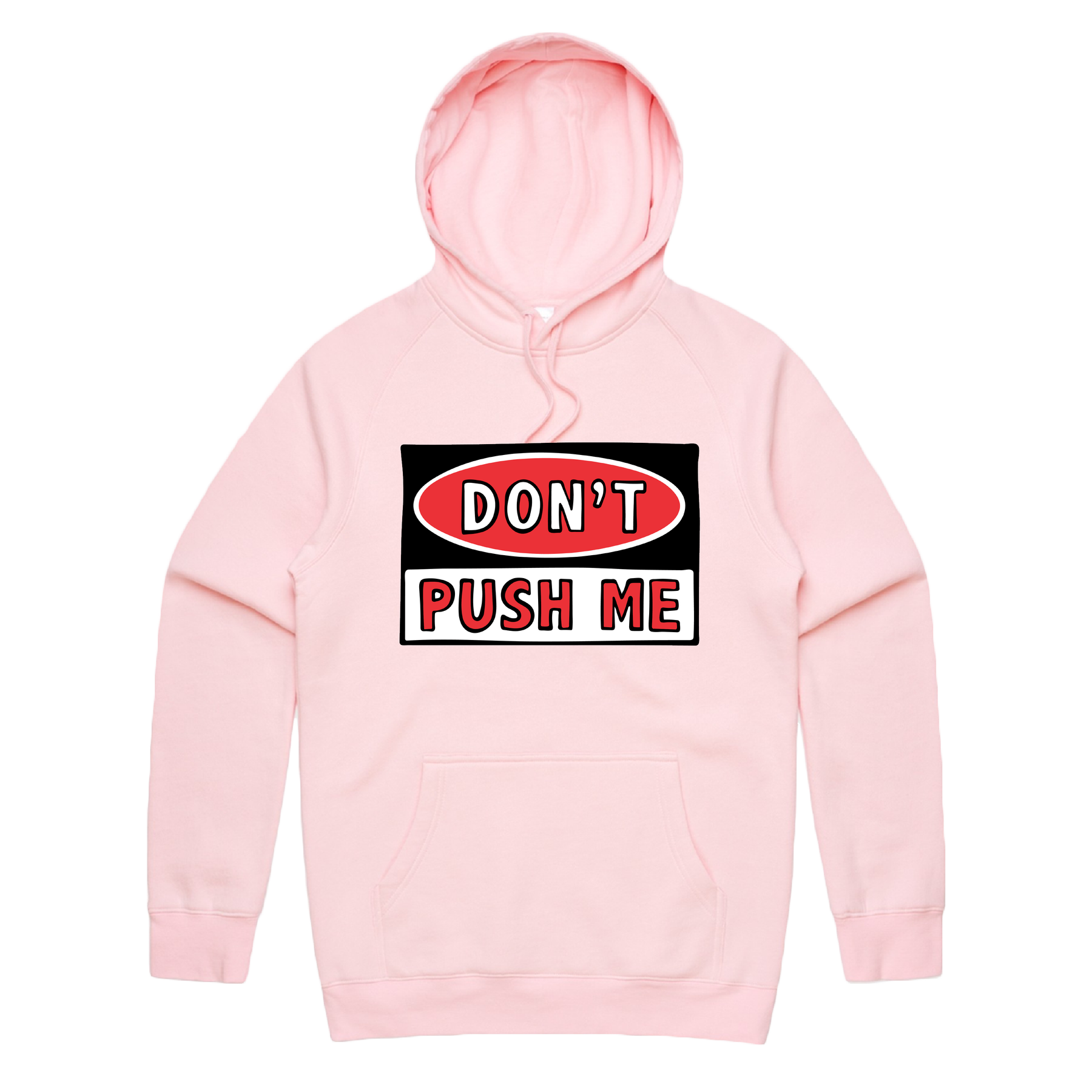 S / Pink / Large Front Print Don’t Push Me 🛑 - Unisex Hoodie